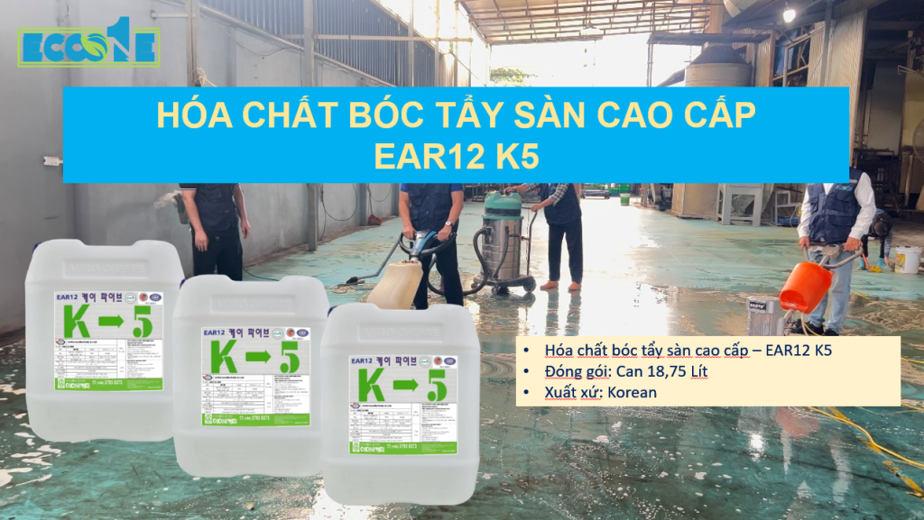 Hóa chất bóc tẩy sàn cao cấp - ear12 k5