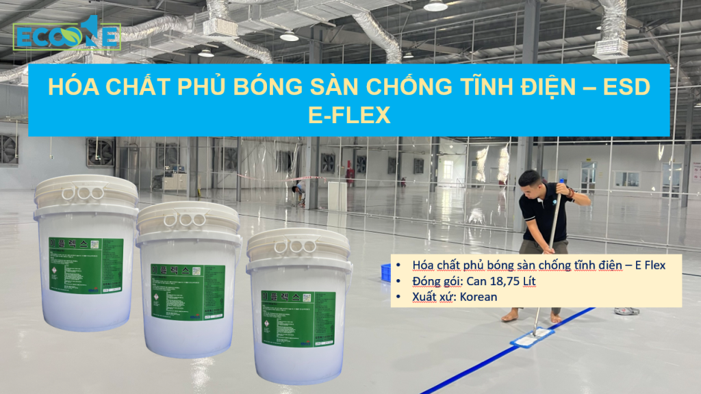 Hóa chất phủ bóng sàn chống tĩnh điện - E Flex