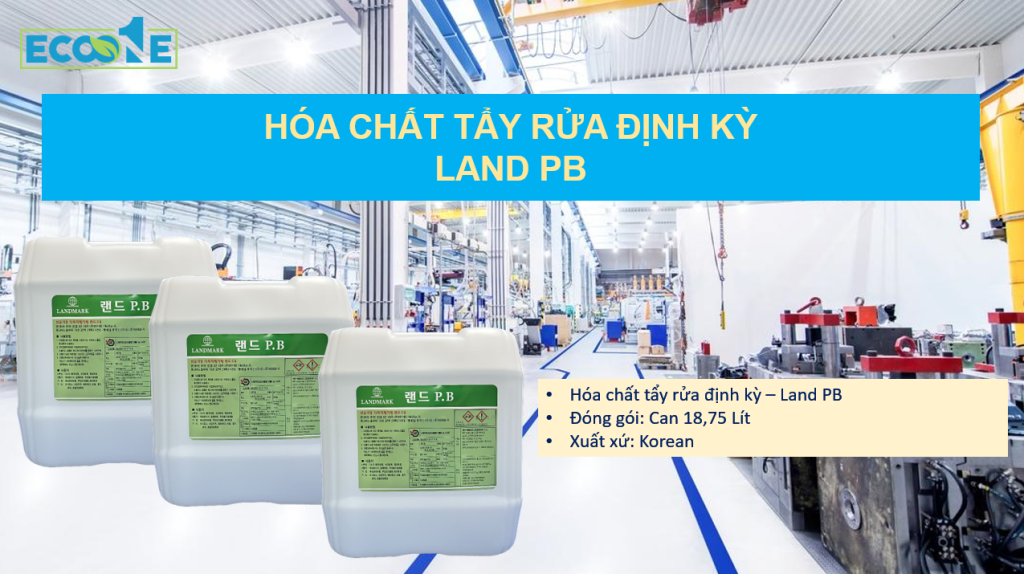 Hóa chất tẩy rửa định kỳ - Land PB
