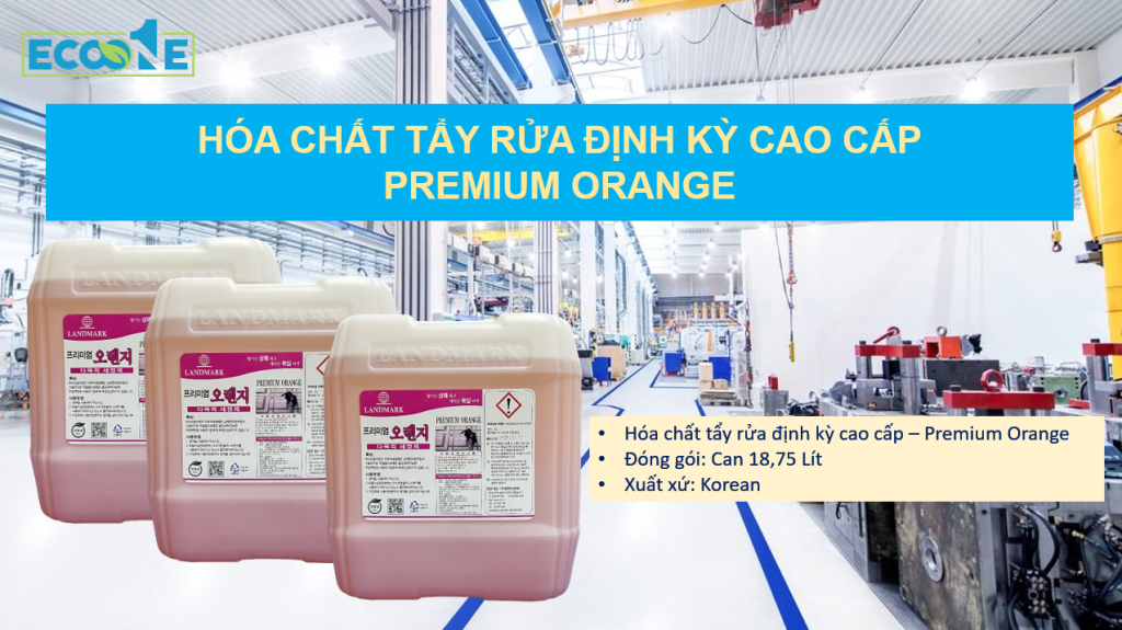 Hóa chất tẩy rửa định kỳ cao cấp - premium orange