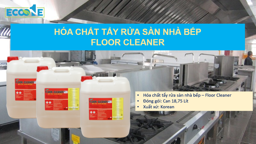 Hóa chất tẩy rửa sàn nhà bếp - floor cleaner