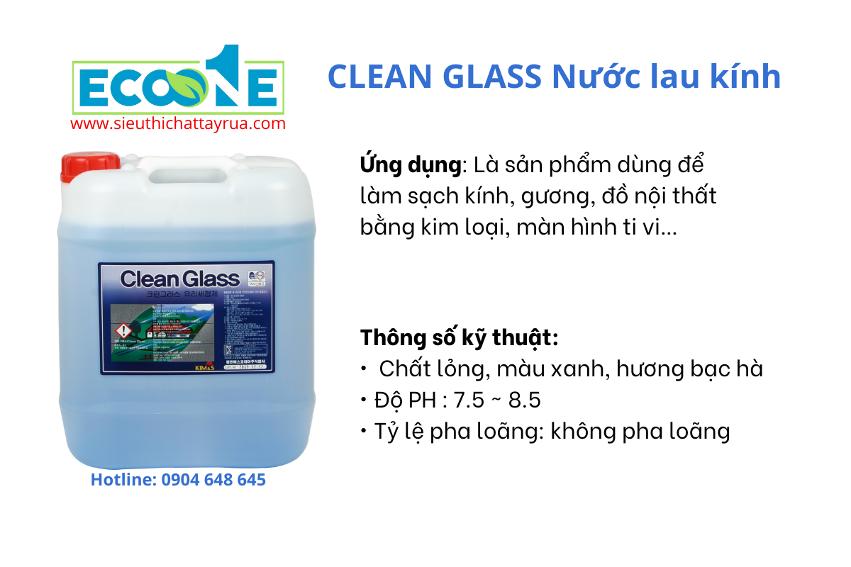 CLEAN GLASS - Dung dịch vệ sinh kính được ứng dụng rộng rãi cho xử lý kính nhà cao tầng, gương kính trong phòng, kính bệnh viện, trường học, nhà xưởng, tẩy rửa kính văn phòng, trung tâm thương mại,....