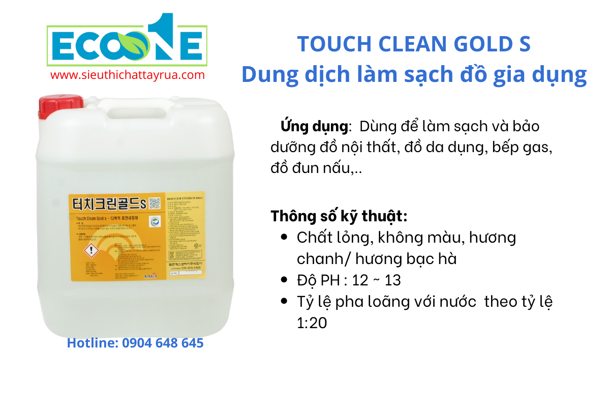 TOUCH CLEAN GOLD U - Nước bảo dưỡng làm sạch đồ gia dụng. Loại bỏ các vết bẩn làm sạch và bảo dưỡng đồ gia dụng, đồ nội thất,...