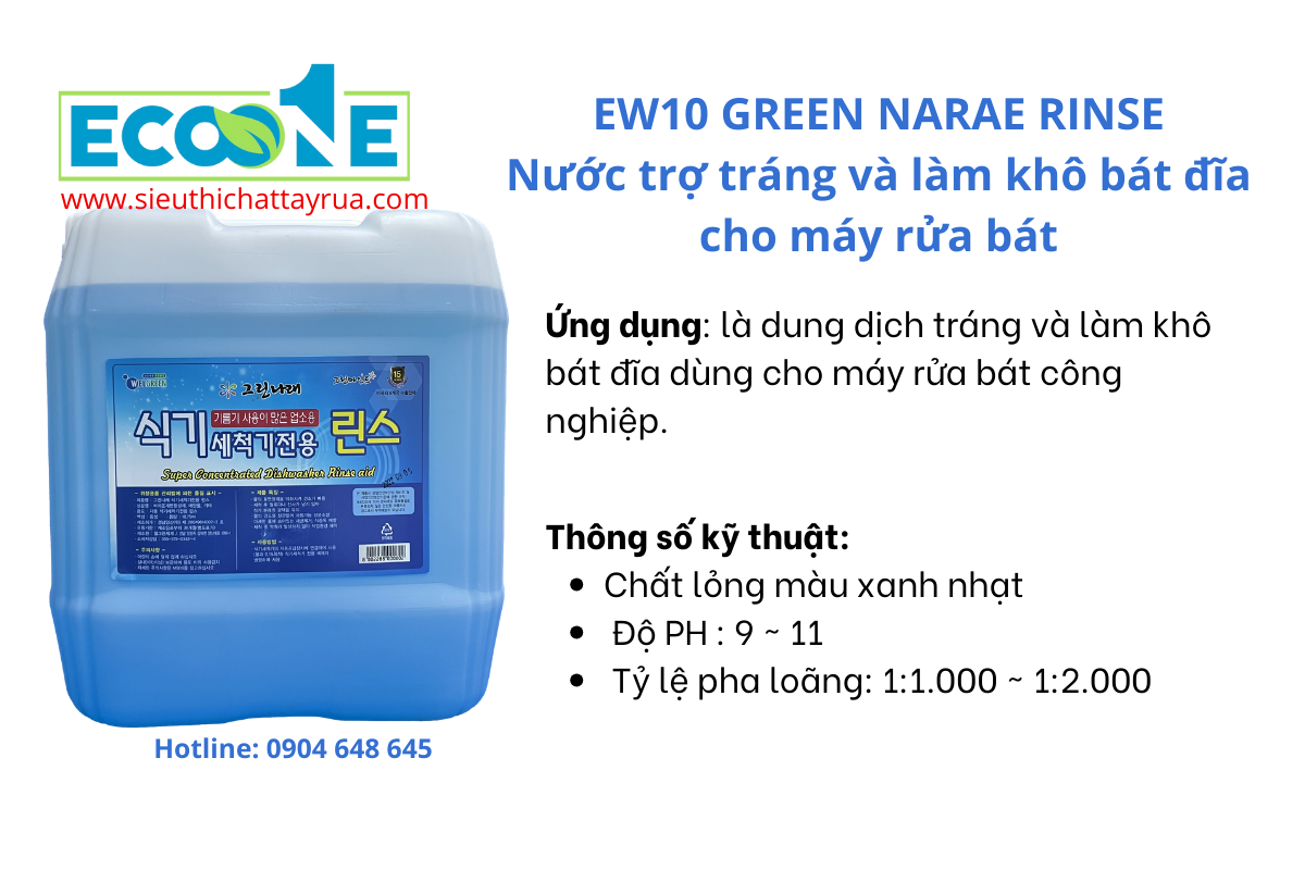 EW10 GREEN NARAE RINSE Nước trợ tráng và làm khô bát đĩa cho máy rửa bát chuyên dụng sử dụng sau bước rửa.
