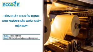 Hóa chất chuyên dụng cho ngành sản xuất giấy