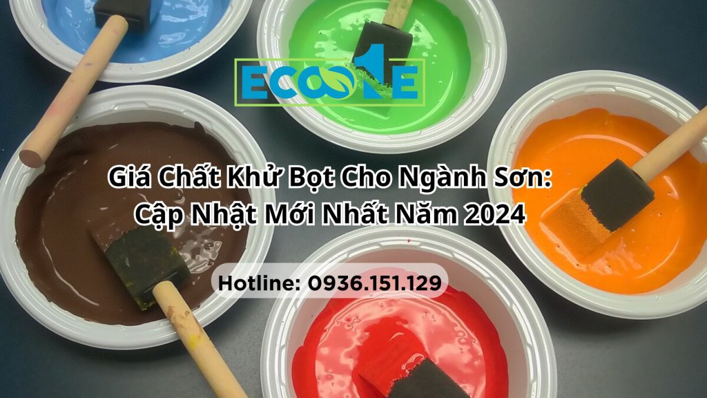 Giá Chất Khử Bọt Cho Ngành Sơn Cập Nhật Mới Nhất Năm 2024