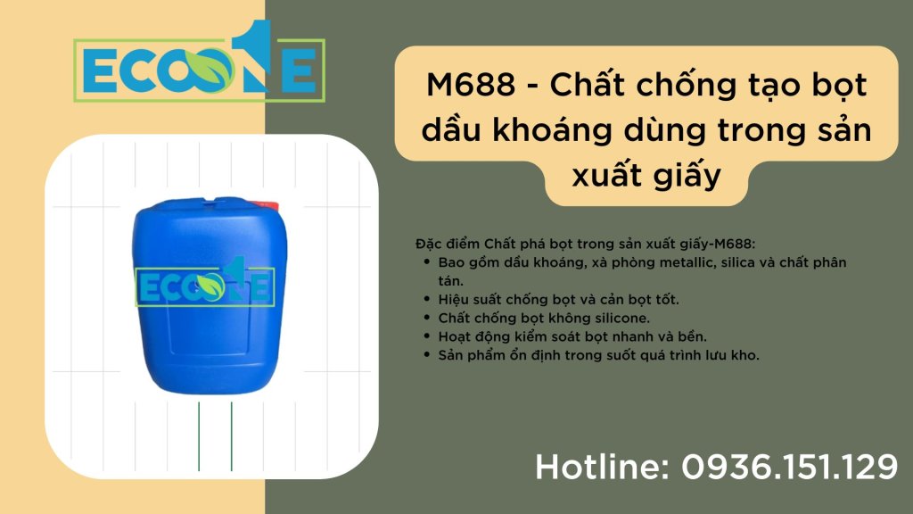 M688 - Chất chống tạo bọt dầu khoáng dùng trong sản xuất giấy