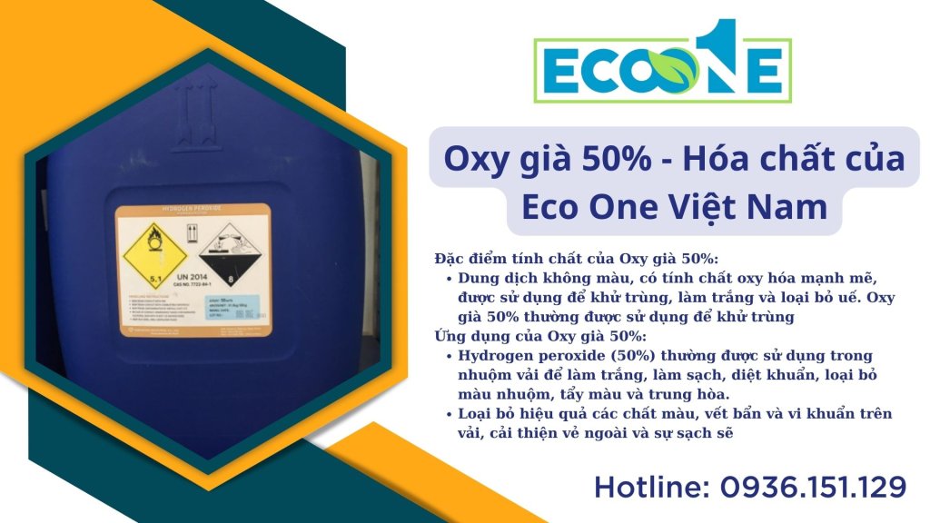 Oxy già 50% - Hóa chất của Eco One Việt Nam