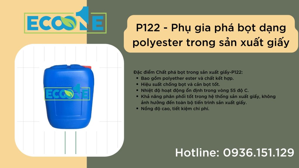 P122 - Phụ gia phá bọt dạng polyester trong sản xuất giấy