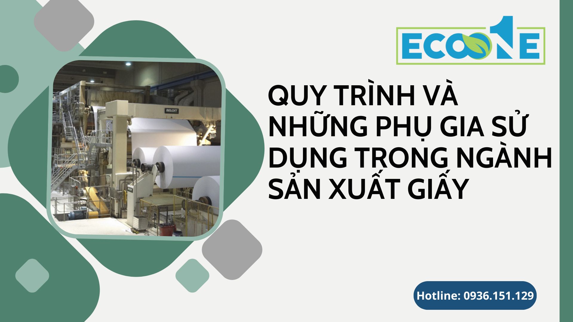 Quy trình và những phụ gia sử dụng trong ngành sản xuất giấy