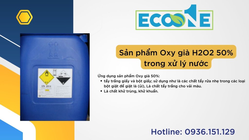 Sản phẩm Oxy già H2O2 50% trong xử lý nước