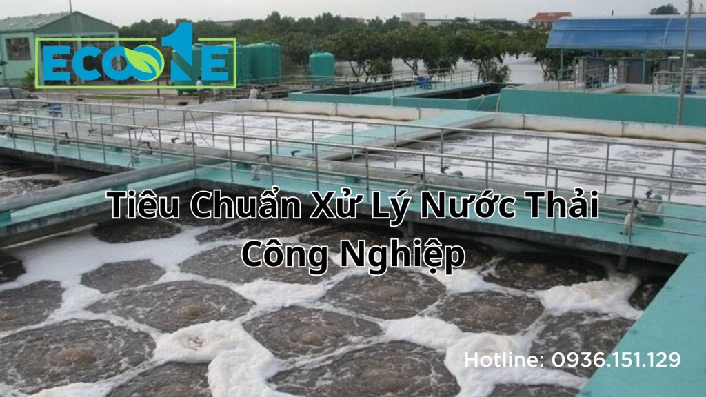 Tiêu Chuẩn Xử Lý Nước Thải Công Nghiệp