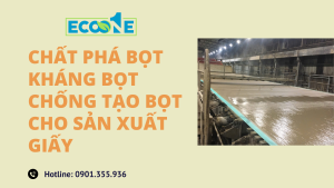 Chất phá bọt kháng bọt chống tạo bọt cho sản xuất giấy