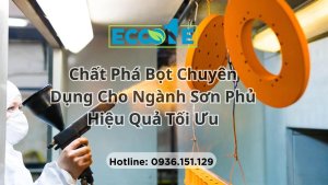 Chất Phá Bọt Chuyên Dụng Cho Ngành Sơn Phủ Hiệu Quả Tối Ưu