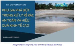 Phụ Gia Phá Bọt Trong Xử Lý Rỉ Rác An Toàn Và Hiệu Quả Kinh Tế Cao