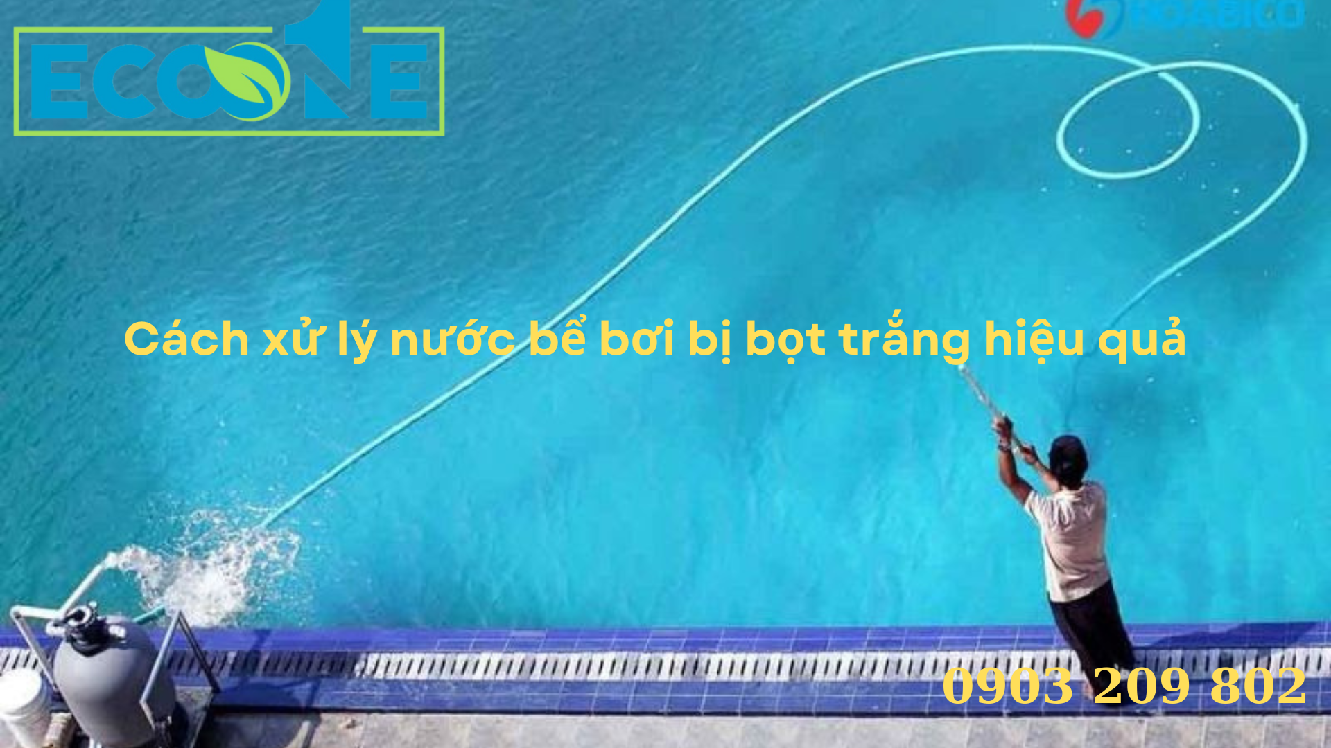 Cách Xử Lý Nước Bể Bơi Bị Bọt Trắng Hiệu Quả