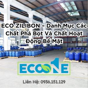 Eco Zilibon – Danh Mục Các Chất Phá Bọt Và Chất Hoạt Động Bề Mặt