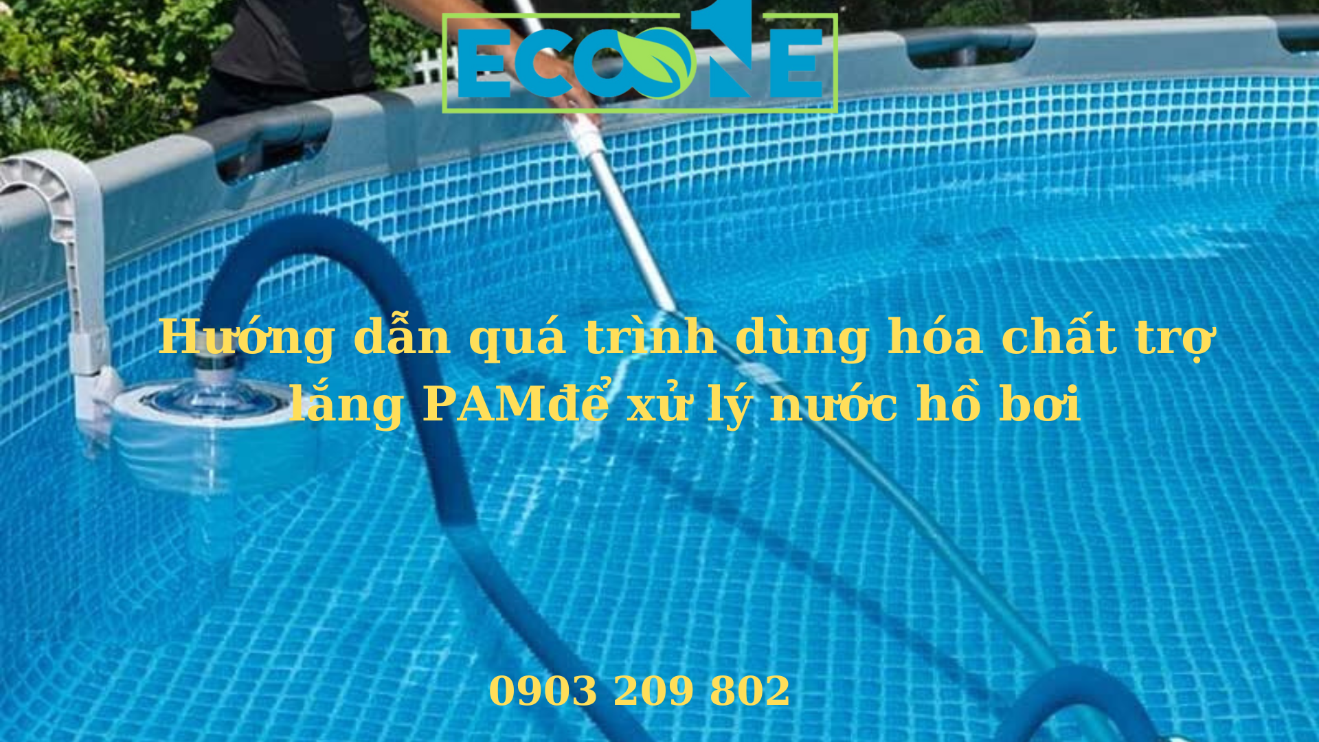 Hướng Dẫn Quá Trình Dùng Hóa Chất Trợ Lắng Pamđể Xử Lý Nước Hồ Bơi