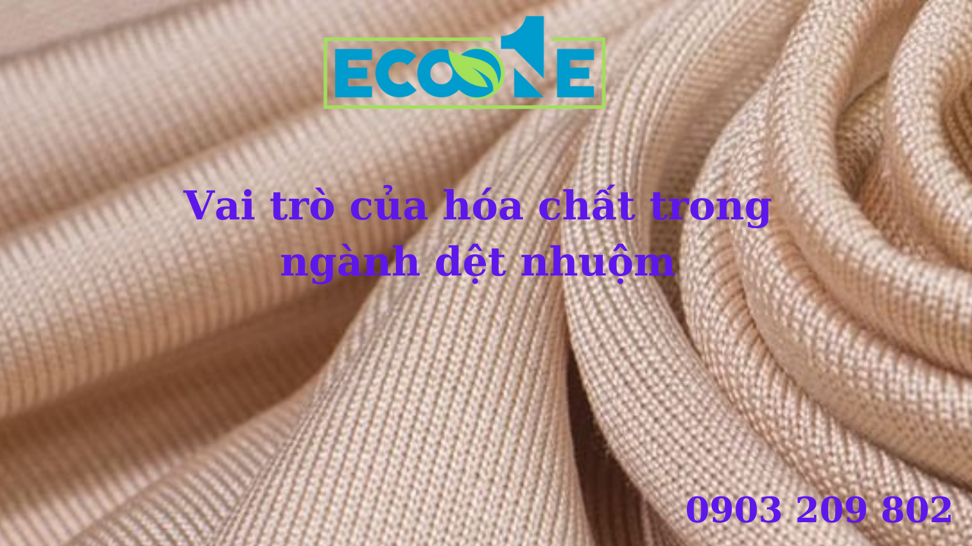 Vai trò hóa chất trong ngành dệt nhuộm