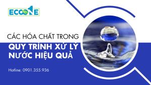 Các Hóa Chất Trong Quy Trình Xử Lý Nước Hiệu Quả