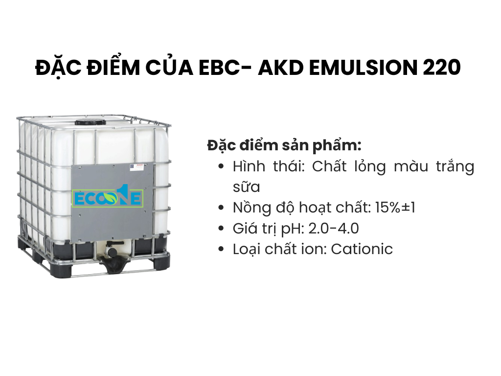 Đặc điểm Của Ebc Akd Emulsion 220