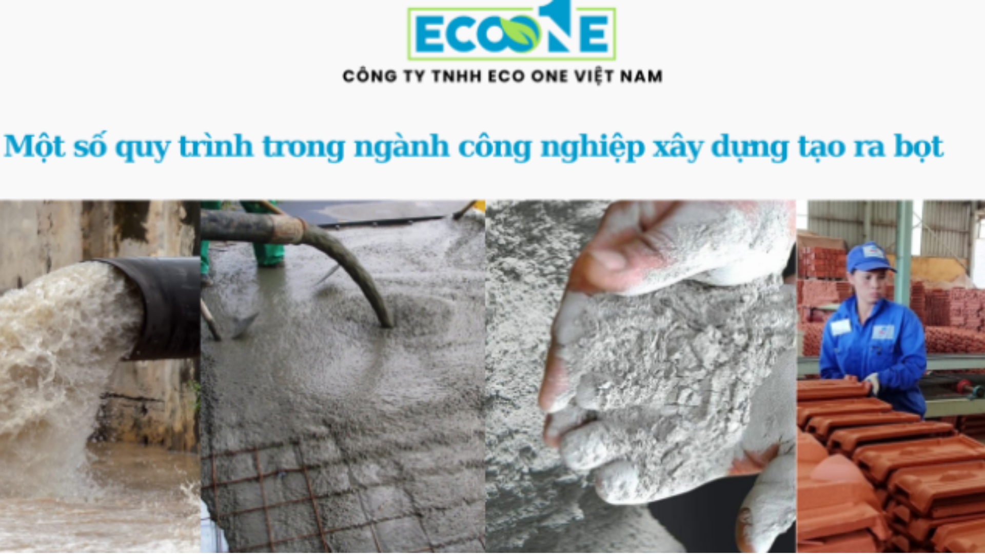 Một Số Quy Trình Trong Ngành Công Nghiệp Xây Dựng Tạo Ra Bọt