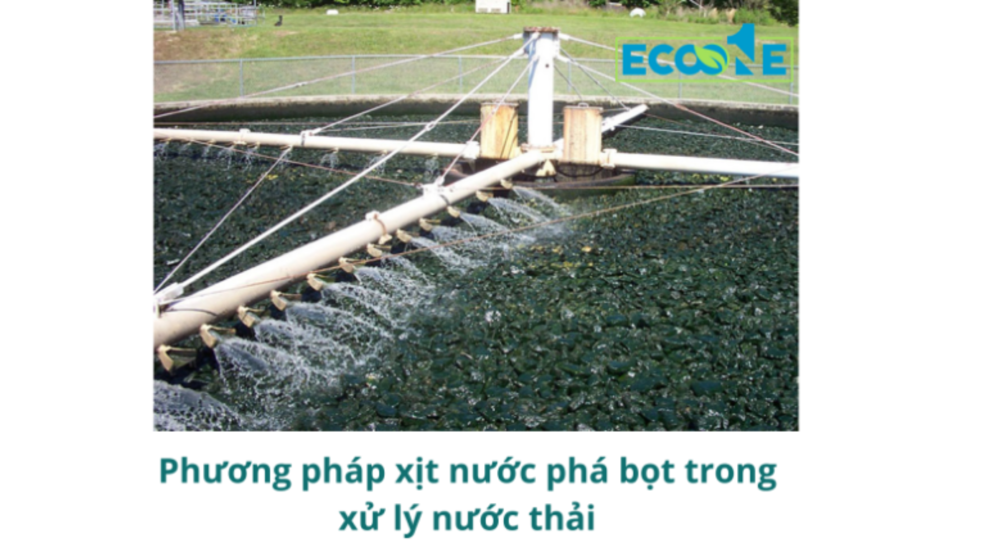 Phương Pháp Vật Lý Phá Bọt Trong Xử Lý Nước Thải