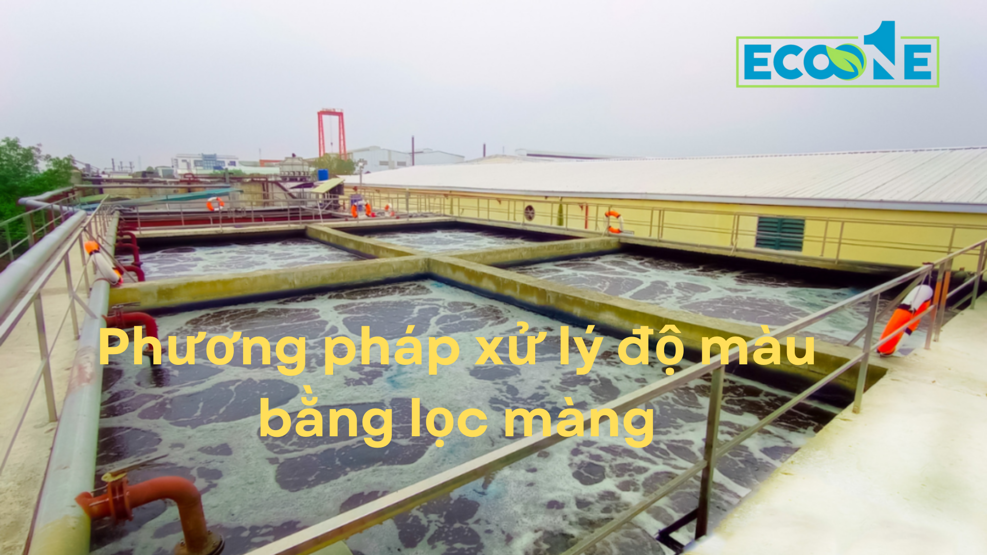Phương pháp xử lý độ màu bằng lọc màng