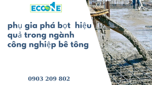 Phụ Gia Phá Bọt Hiệu Quả Trong Ngành Công Nghiệp Bê Tông