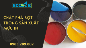ChẤt PhÁ BỌt Trong SẢn XuẤt MỰc In