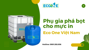 Phụ Gia Phá Bọt Cho Mực In Của Eco One Việt Nam