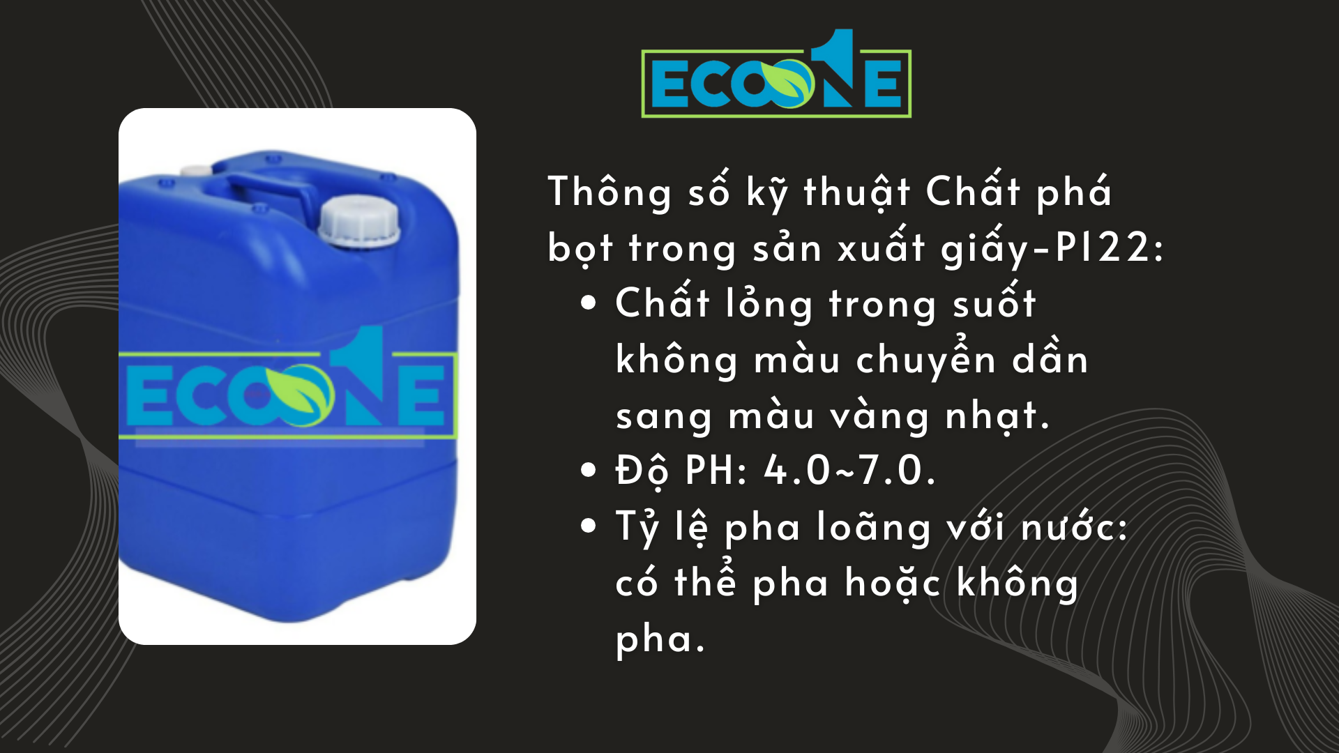 P122- Chất phá bọt dạng polyester dùng trong sản xuất giấy Eco One Việt Nam cung cấp