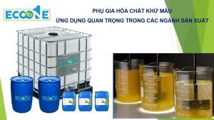 Phụ Gia Hóa Chất Khử Màu Ứng Dụng Quan Trọng Trong Các Ngành Sản Xuất Hiện Nay