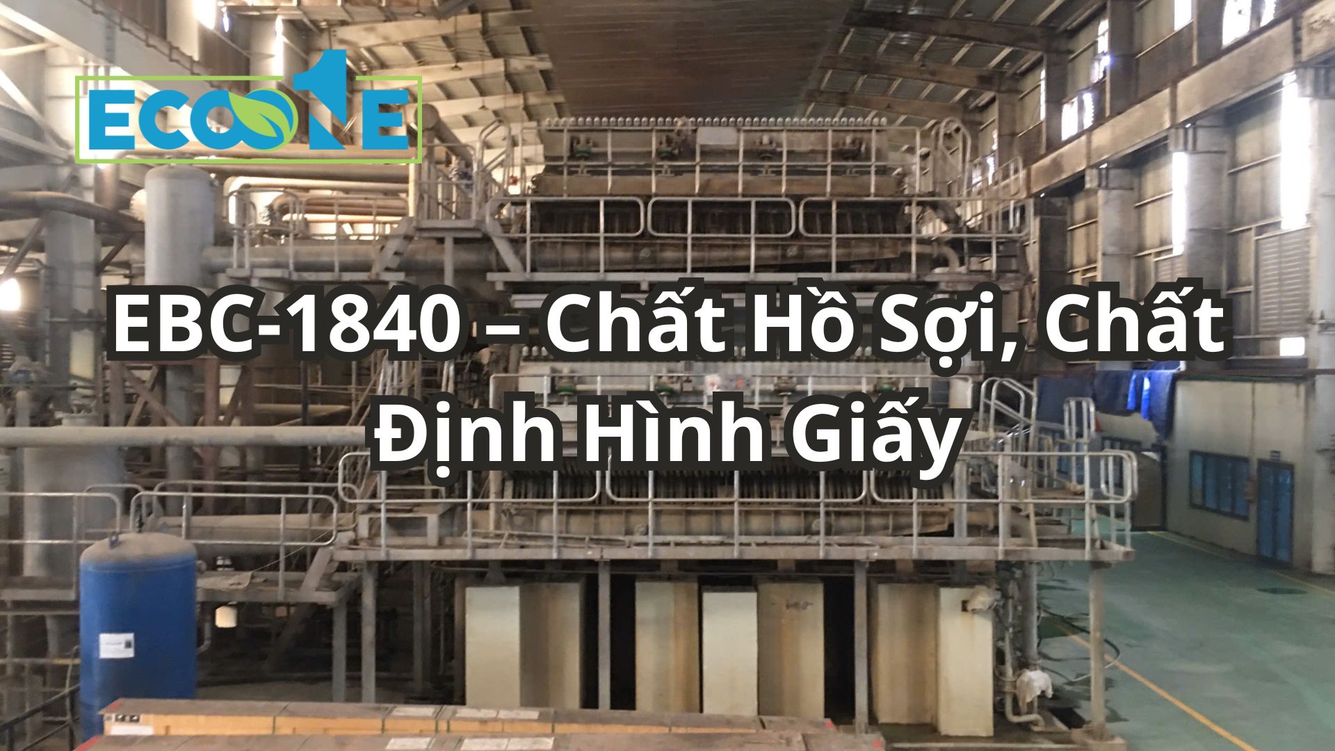 Ebc 1840 – Chất Hồ Sợi, Chất Định Hình Giấy