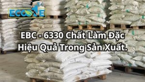 Ebc 6330 Chất Làm Đặc Hiệu Quả Trong Sản Xuất.