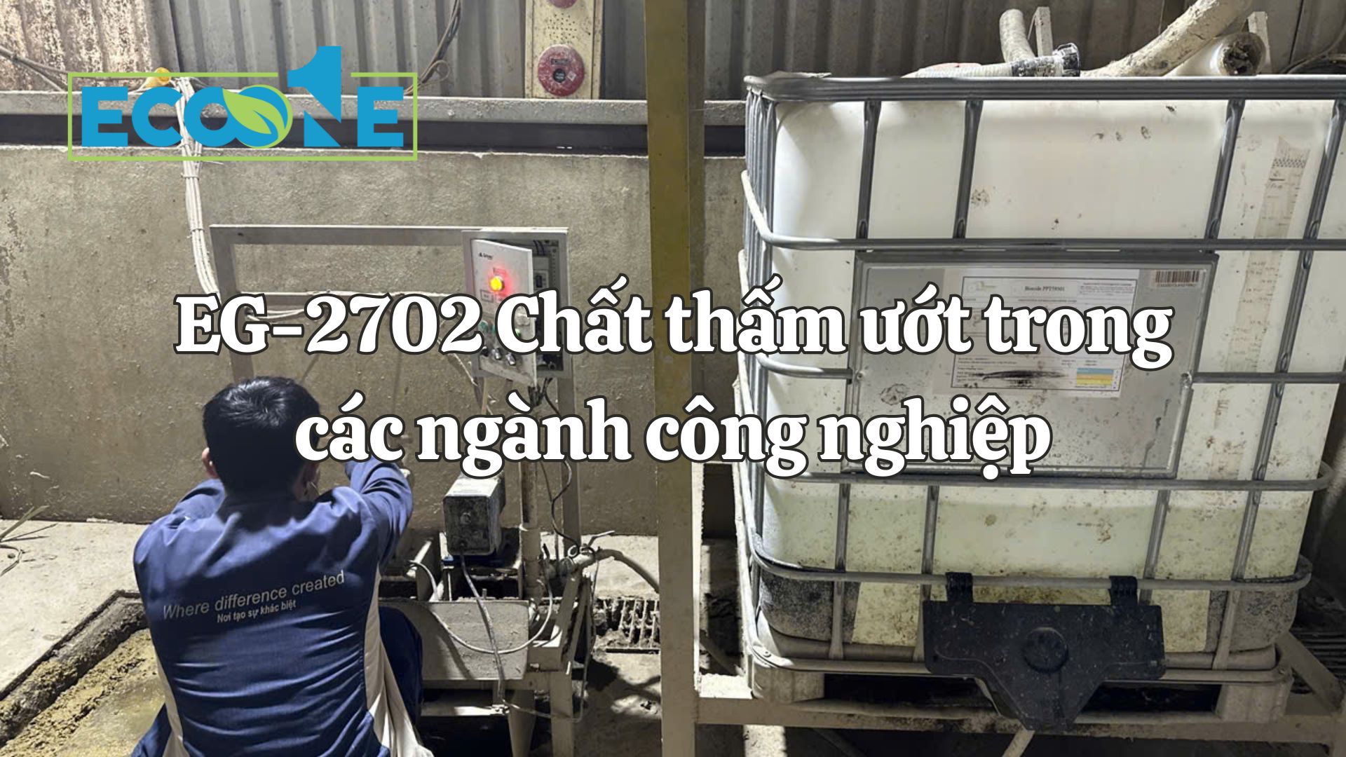 Eg 2702 Chất Thấm ướt Trong Các Ngành Công Nghiệp Và Sản Xuất