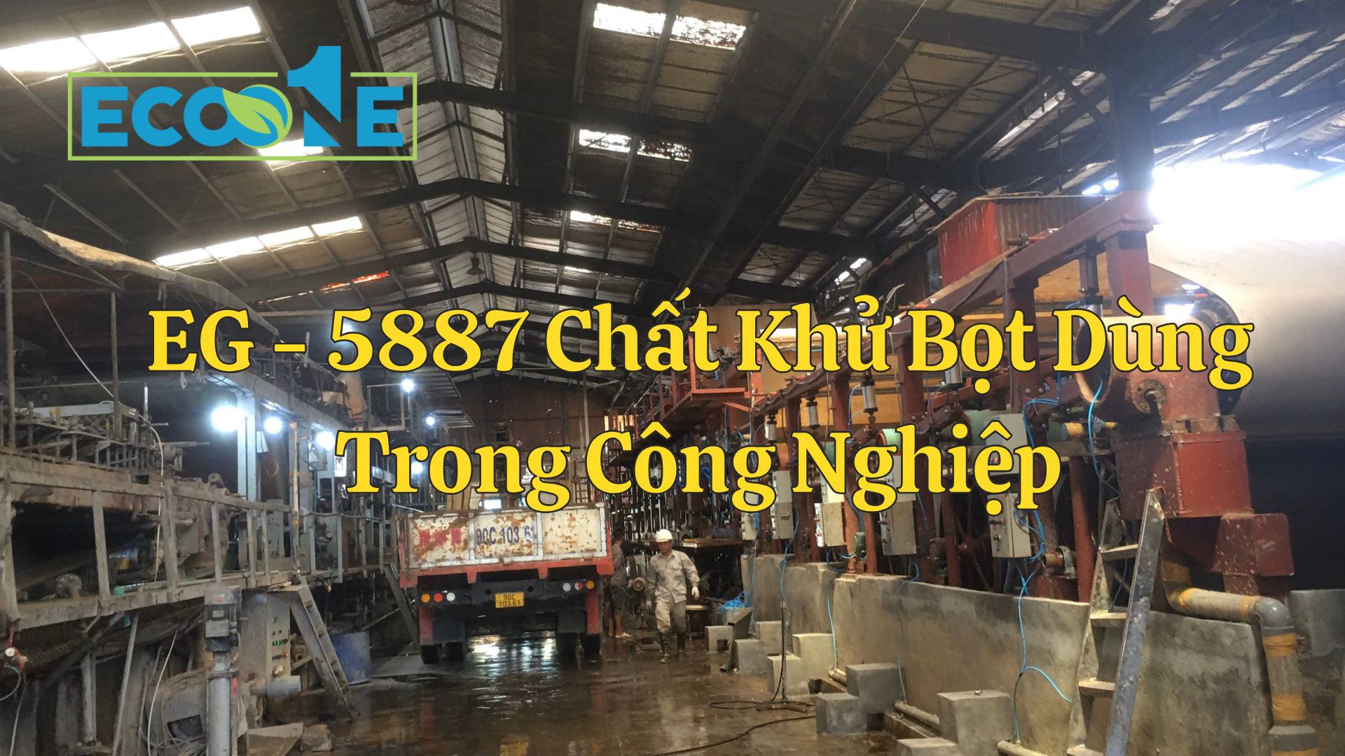 EG 5887 Chất Khử Bọt Dùng Trong Công Nghiệp
