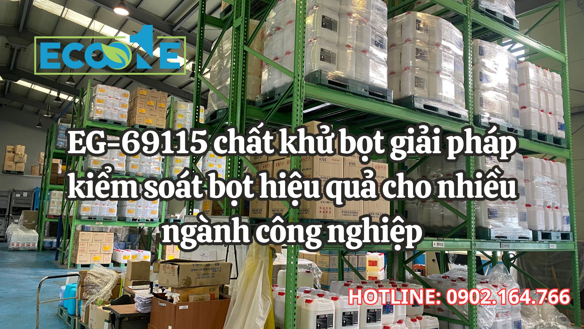 EG - 69115 Chất Khử Bọt Giải Pháp Kiểm Soát Bọt Hiệu Quả Cho Nhiều Ngành Công Nghiệp