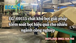 Eg 69115 Chất Khử Bọt Giải Pháp Kiểm Soát Bọt Hiệu Quả Cho Nhiều Ngành Công Nghiệp Hiện đại