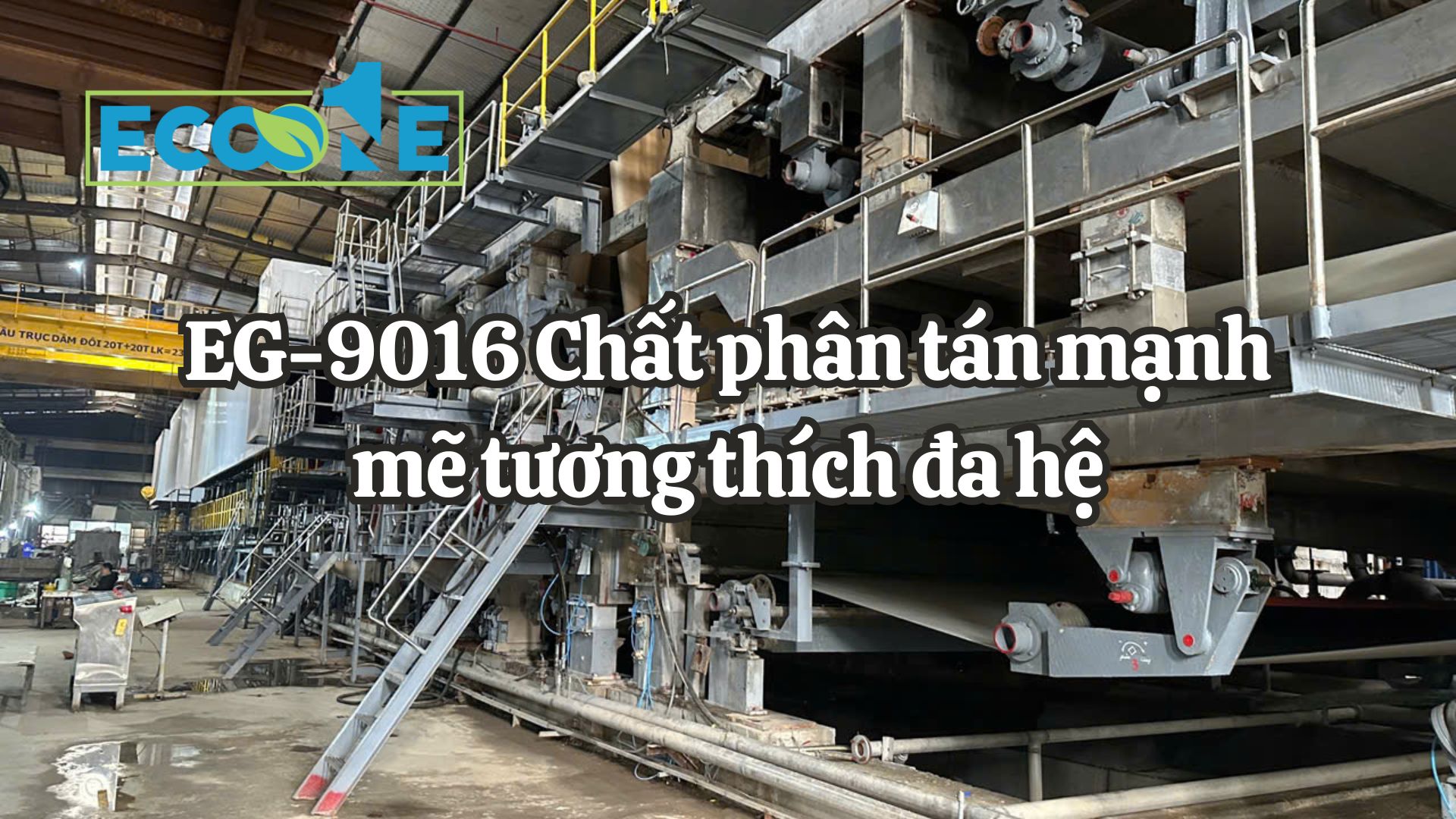 EG - 9016 Chất Phân Tán Mạnh Mẽ Tương Thích đa Hệ