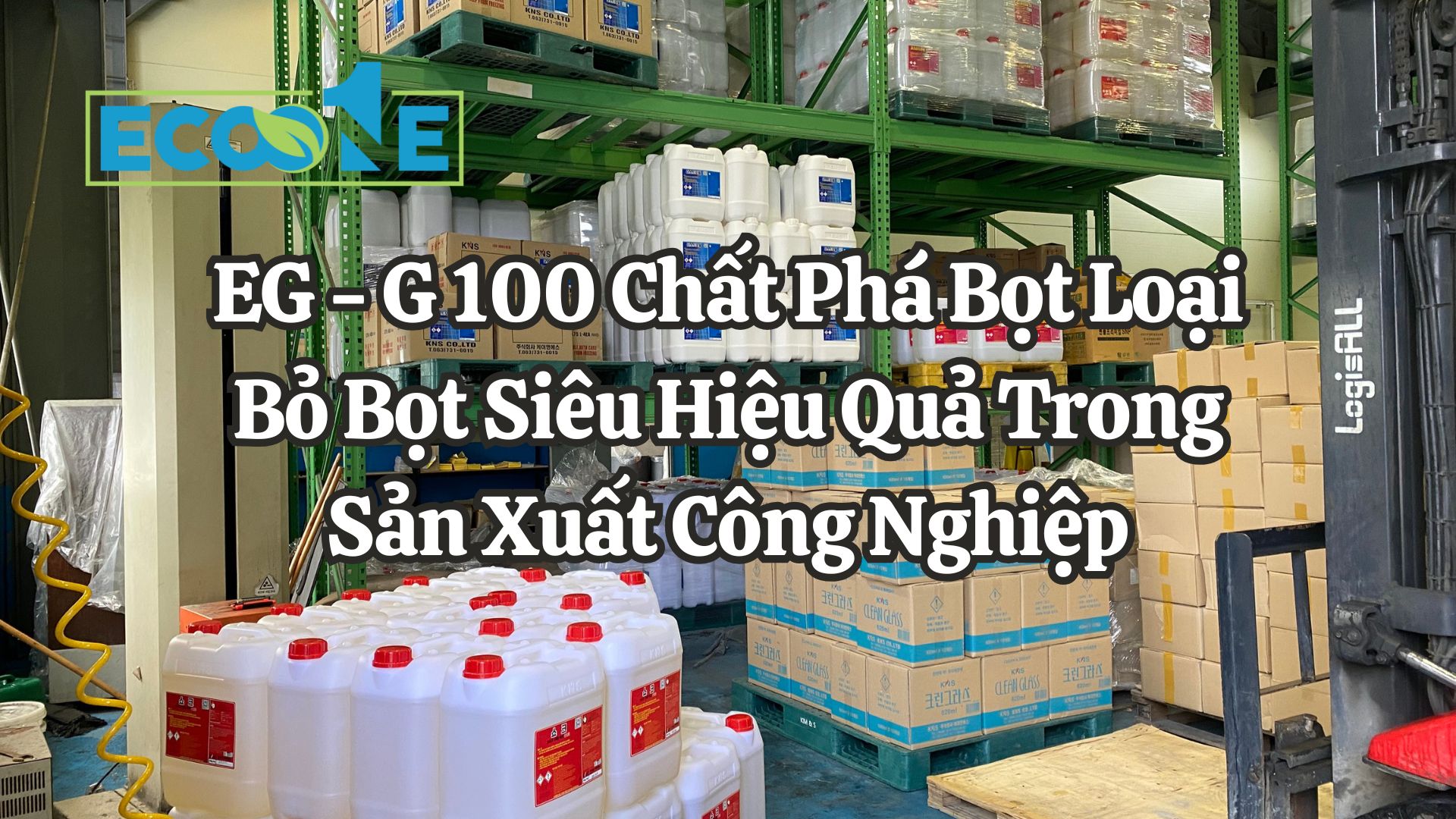 EG - G 100 Chất Phá Bọt Loại Bỏ Bọt Siêu Hiệu Quả Trong Sản Xuất Công Nghiệp