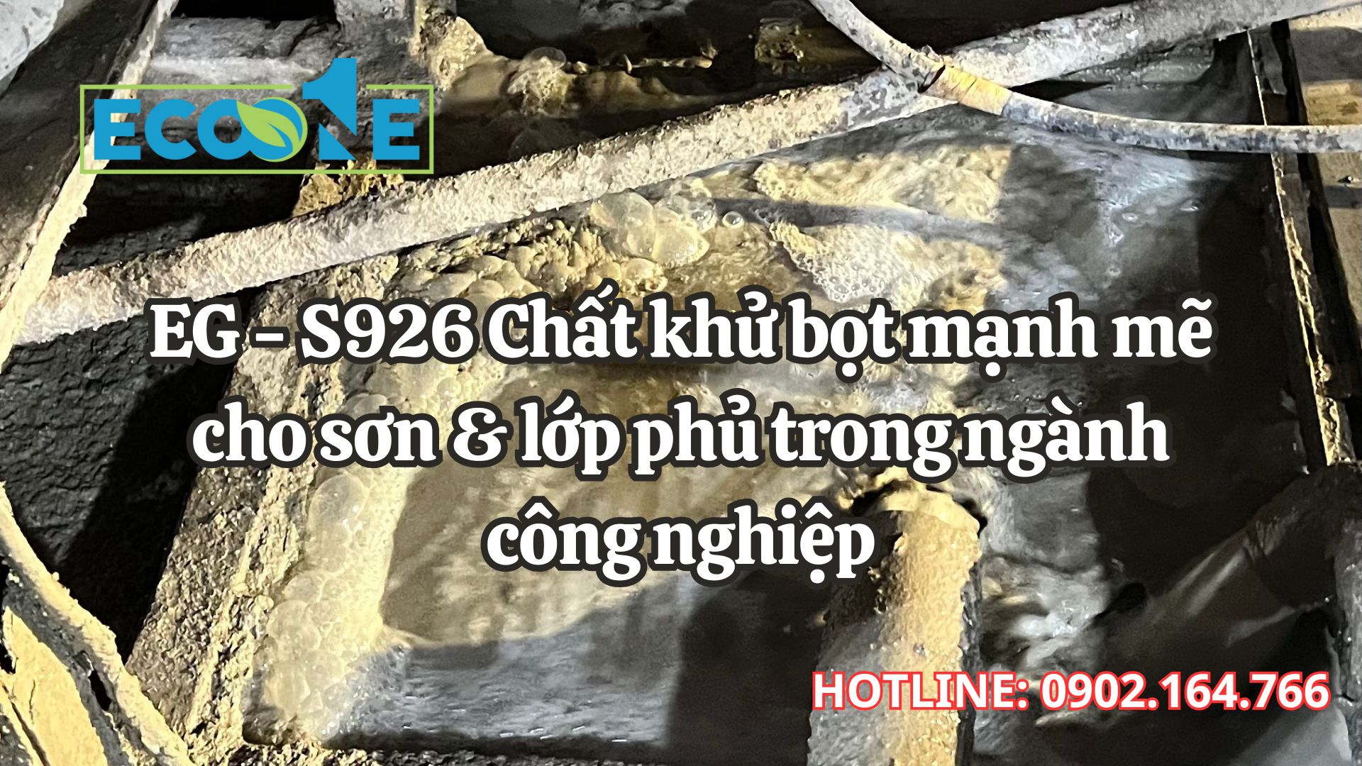EG - S926 Chất Khử Bọt Mạnh Mẽ Cho Sơn & Lớp Phủ Trong Ngành Công Nghiệp