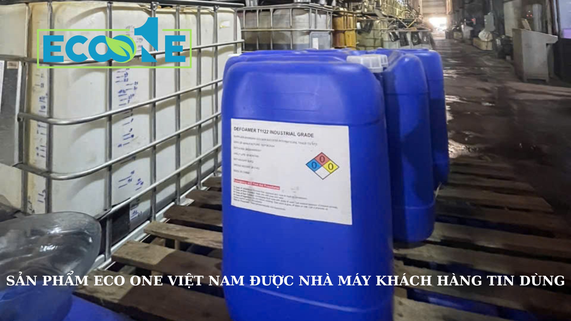 Hóa chất của ECO ONE Việt Nam được nhà máy khách hàng tin dùng