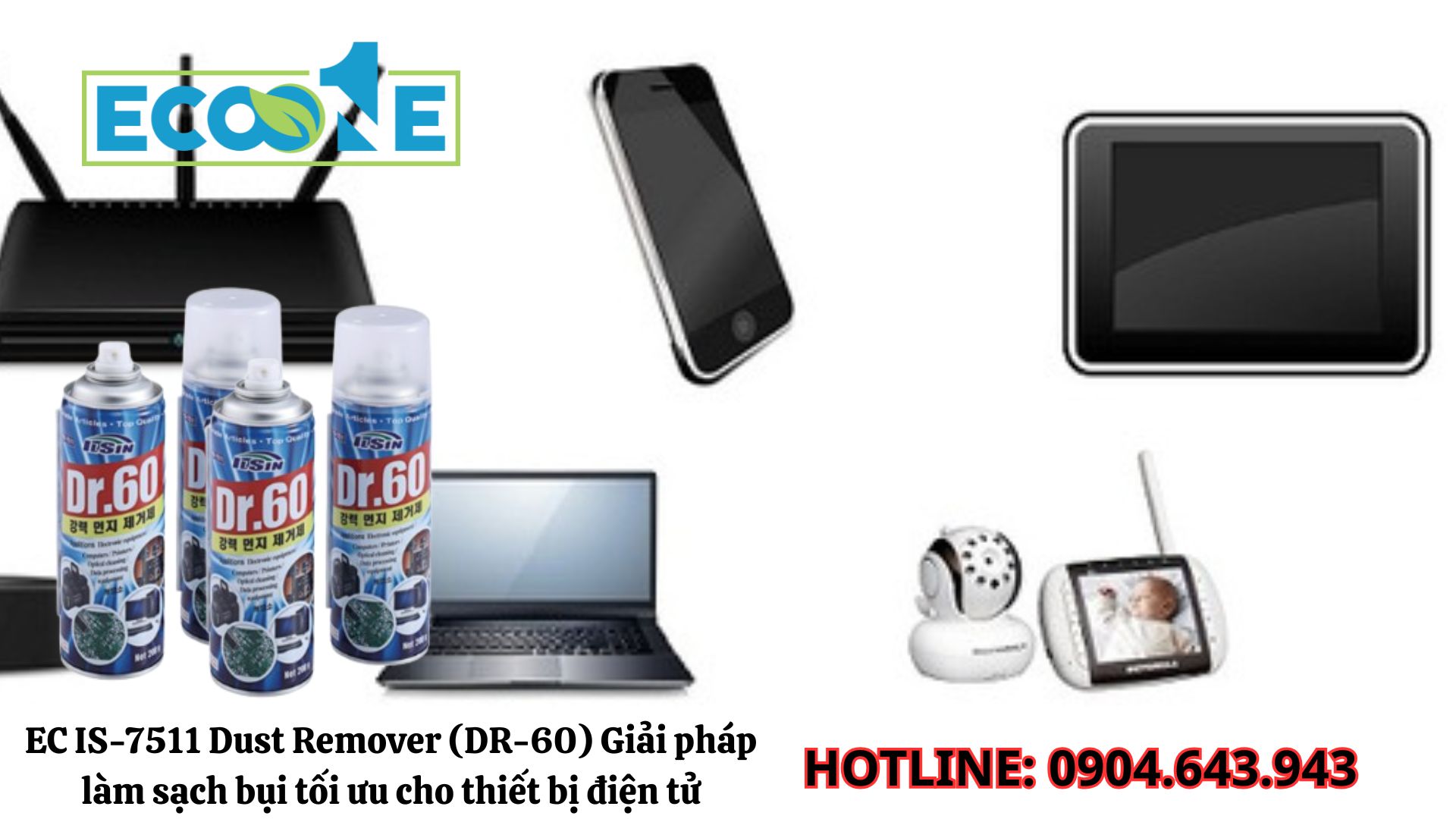 EC IS -7511 Dust Remover (DR 60) Giải Pháp Làm Sạch Bụi Tối ưu Cho Thiết Bị điện Tử