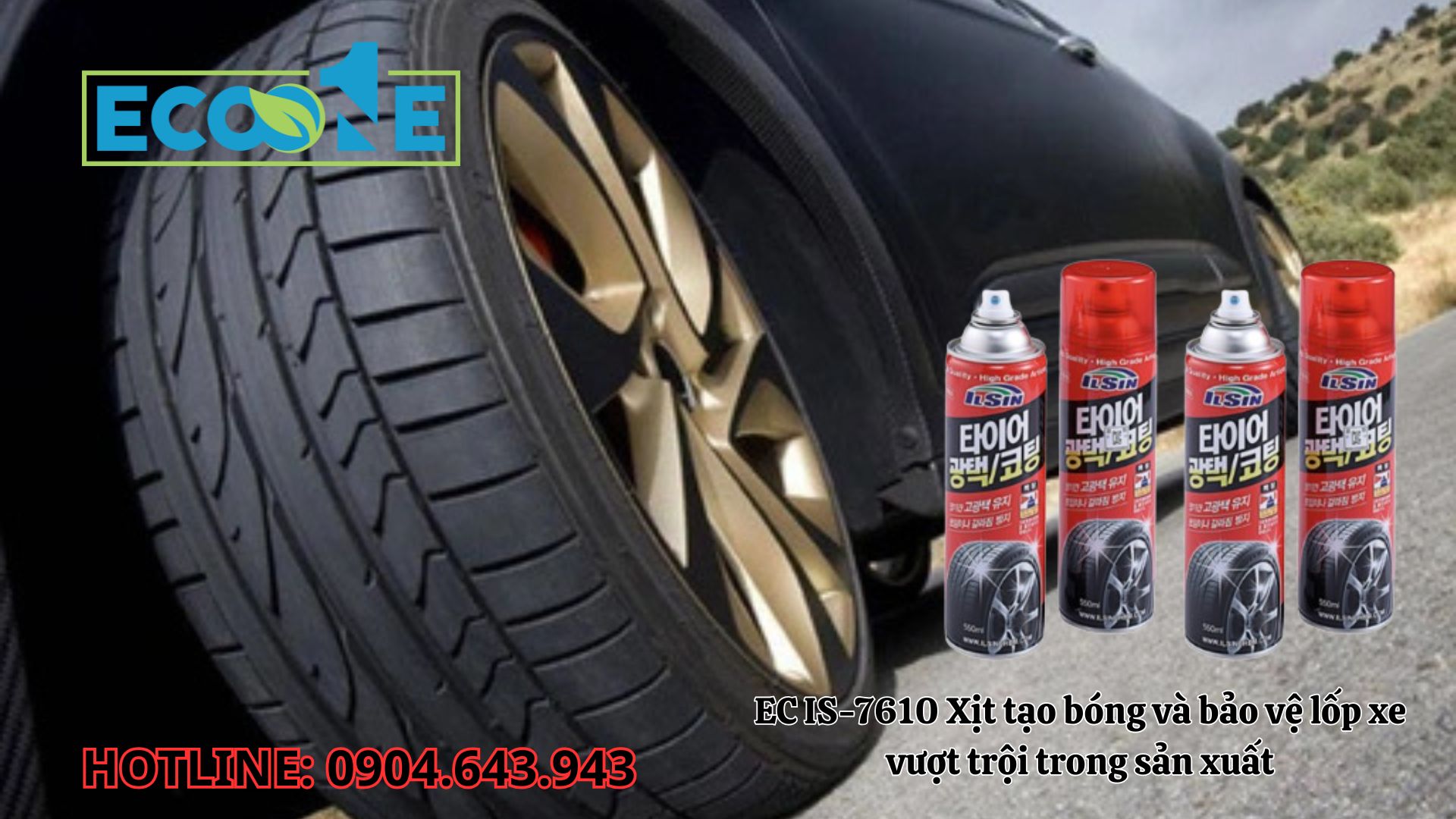 EC IS - 7610 Xịt Tạo Bóng Và Bảo Vệ Lốp Xe Vượt Trội Trong Sản Xuất