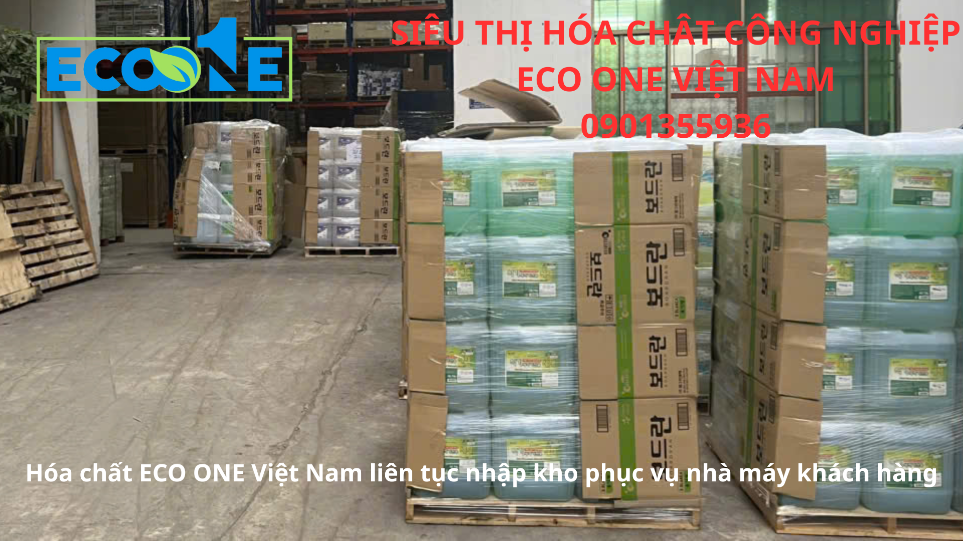 Hóa chất ECO ONE Việt Nam liên tục về kho để phục vụ nhu cầu nhà máy khách hàng