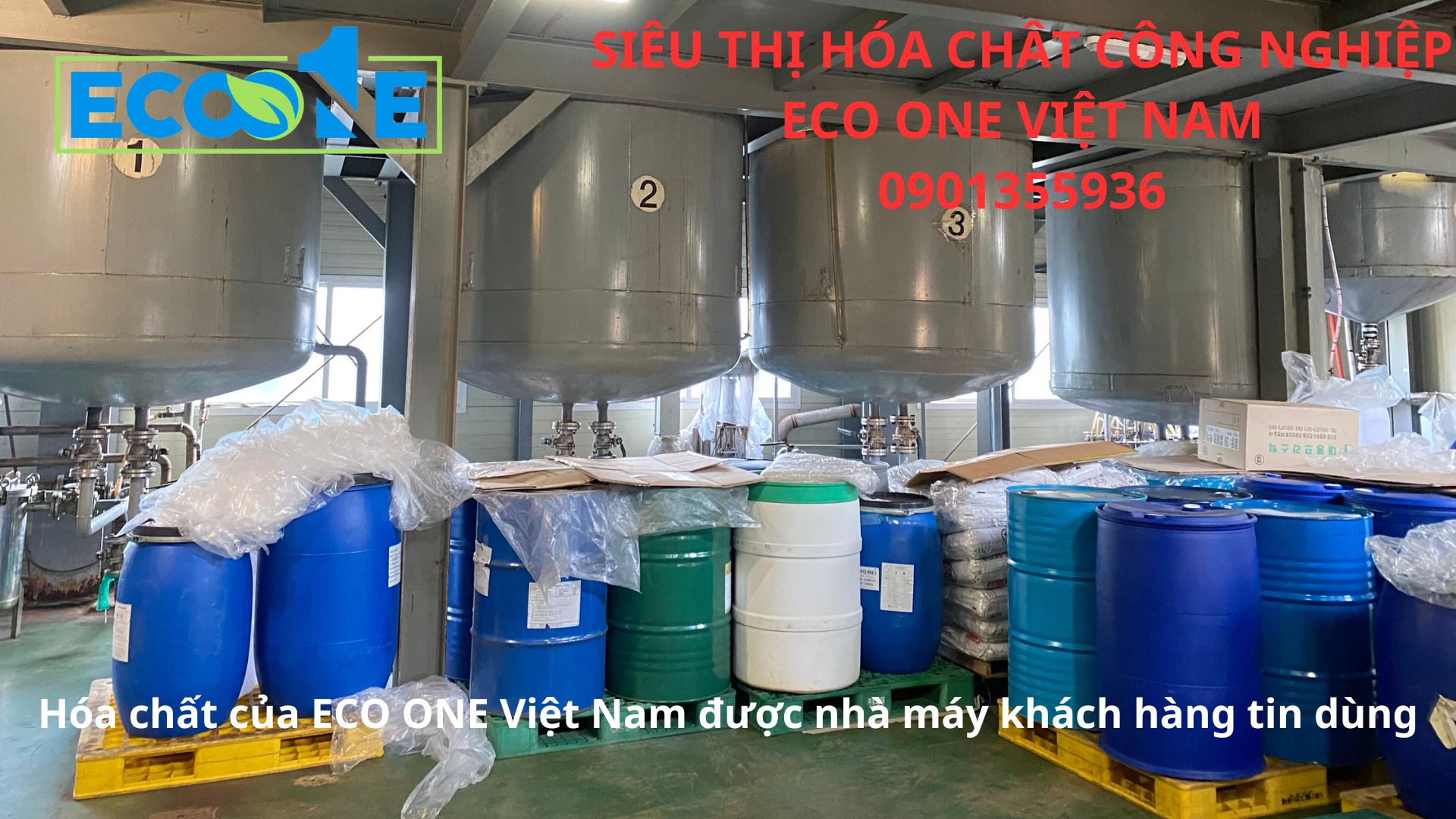 Hình ảnh hóa chất của ECO ONE Việt Nam được nhà máy khách hàng tin dùng