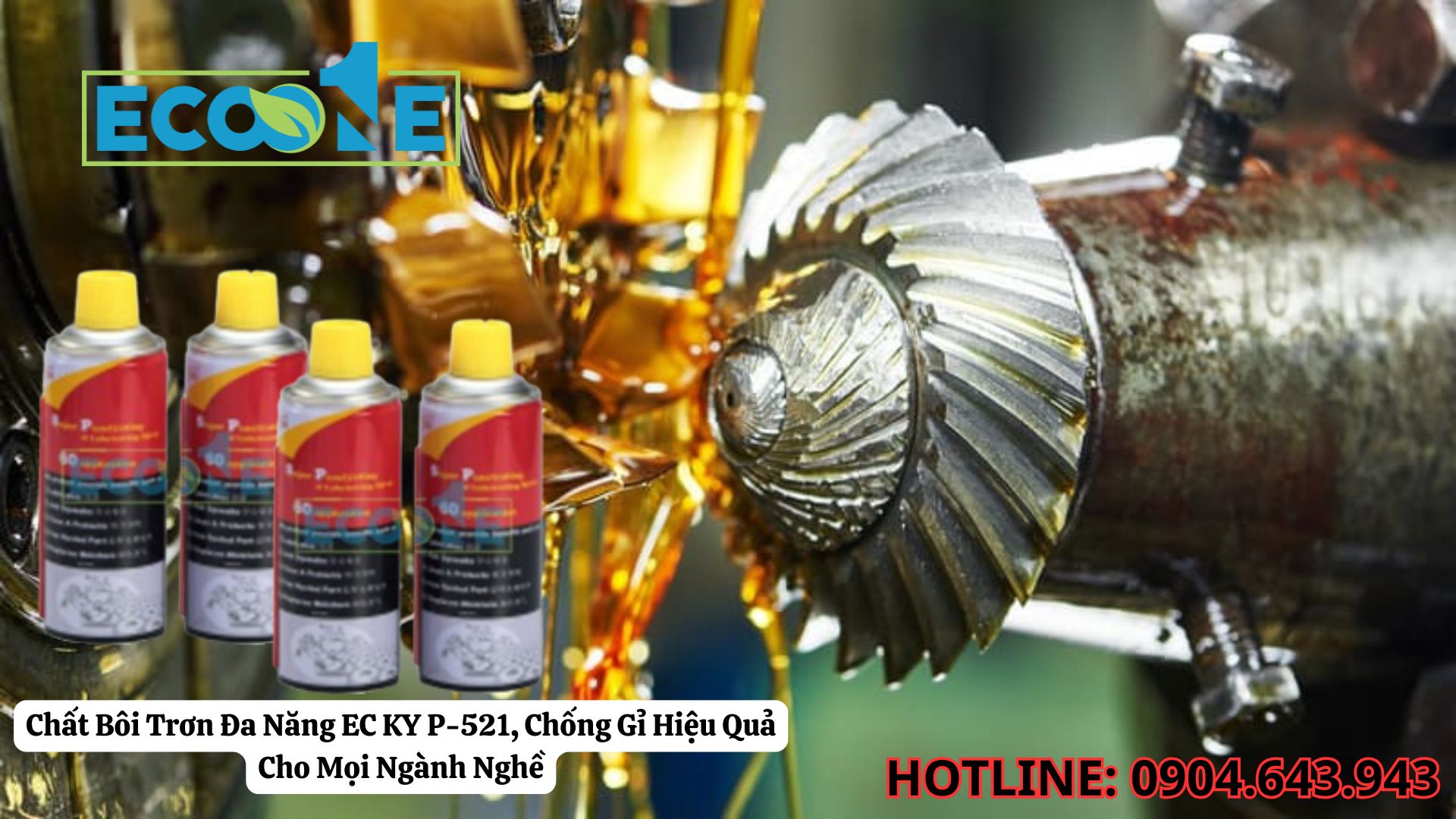 Chất Bôi Trơn Đa Năng EC KY P-521, Chống Gỉ Hiệu Quả Cho Mọi Ngành Nghề