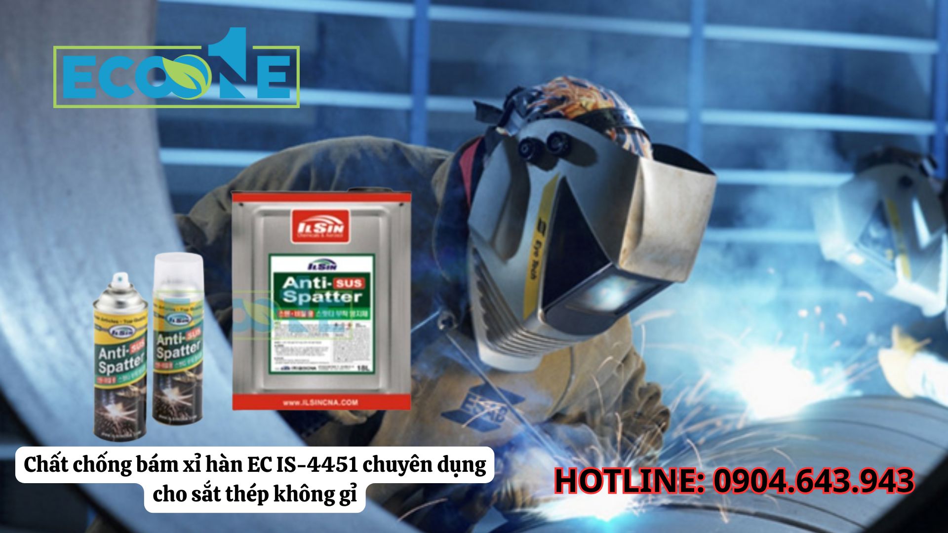 Chất Chống Bám Xỉ Hàn EC IS-4451 Chuyên Dụng Cho Sắt Thép Không Gỉ
