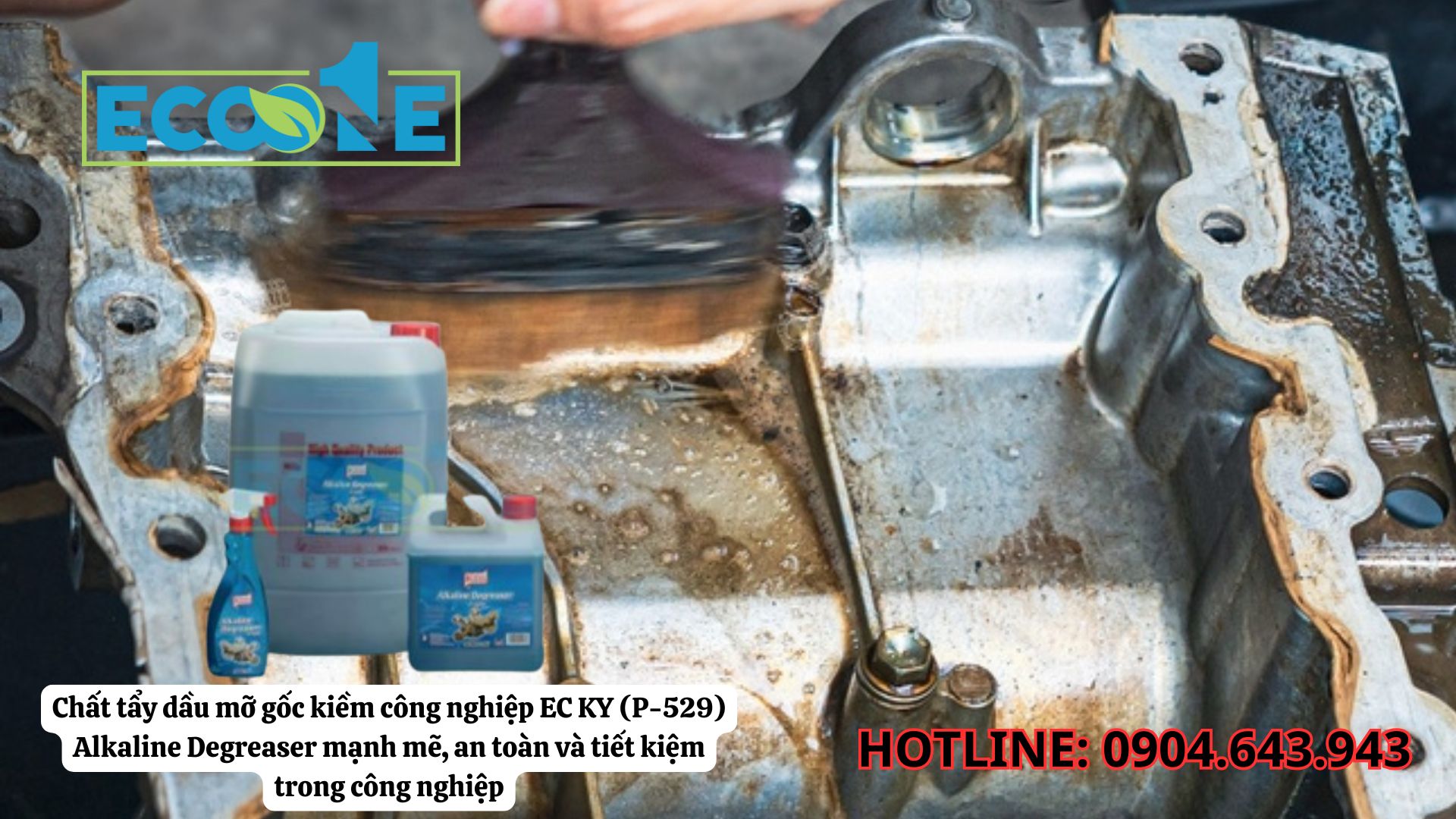 Chất Tẩy Dầu Mỡ Gốc Kiềm Công Nghiệp EC KY (P-529) Alkaline Degreaser Mạnh Mẽ, An Toàn Và Tiết Kiệm Trong Công Nghiệp